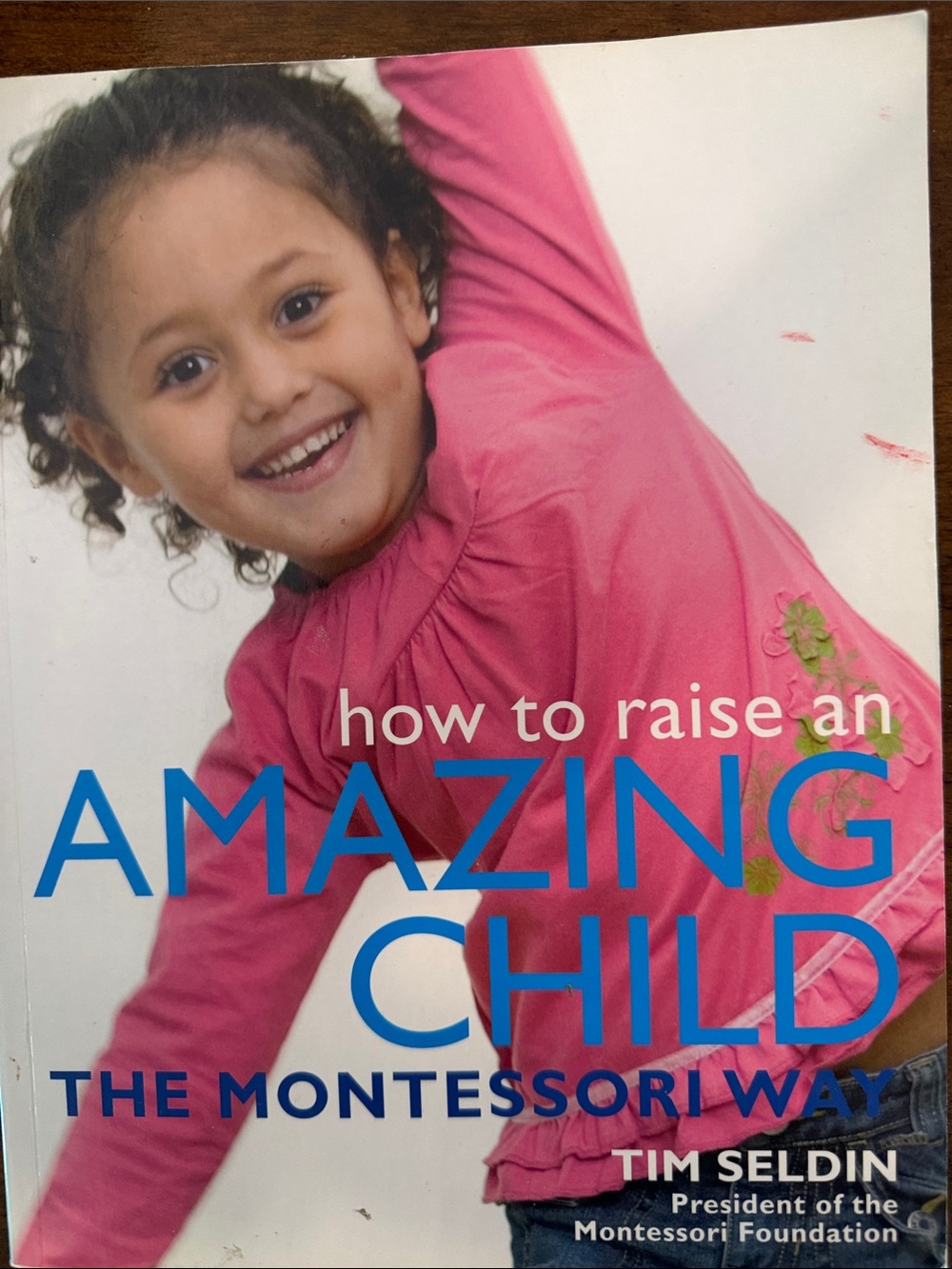 How to Raise an Amazing Child - The Montessori Way